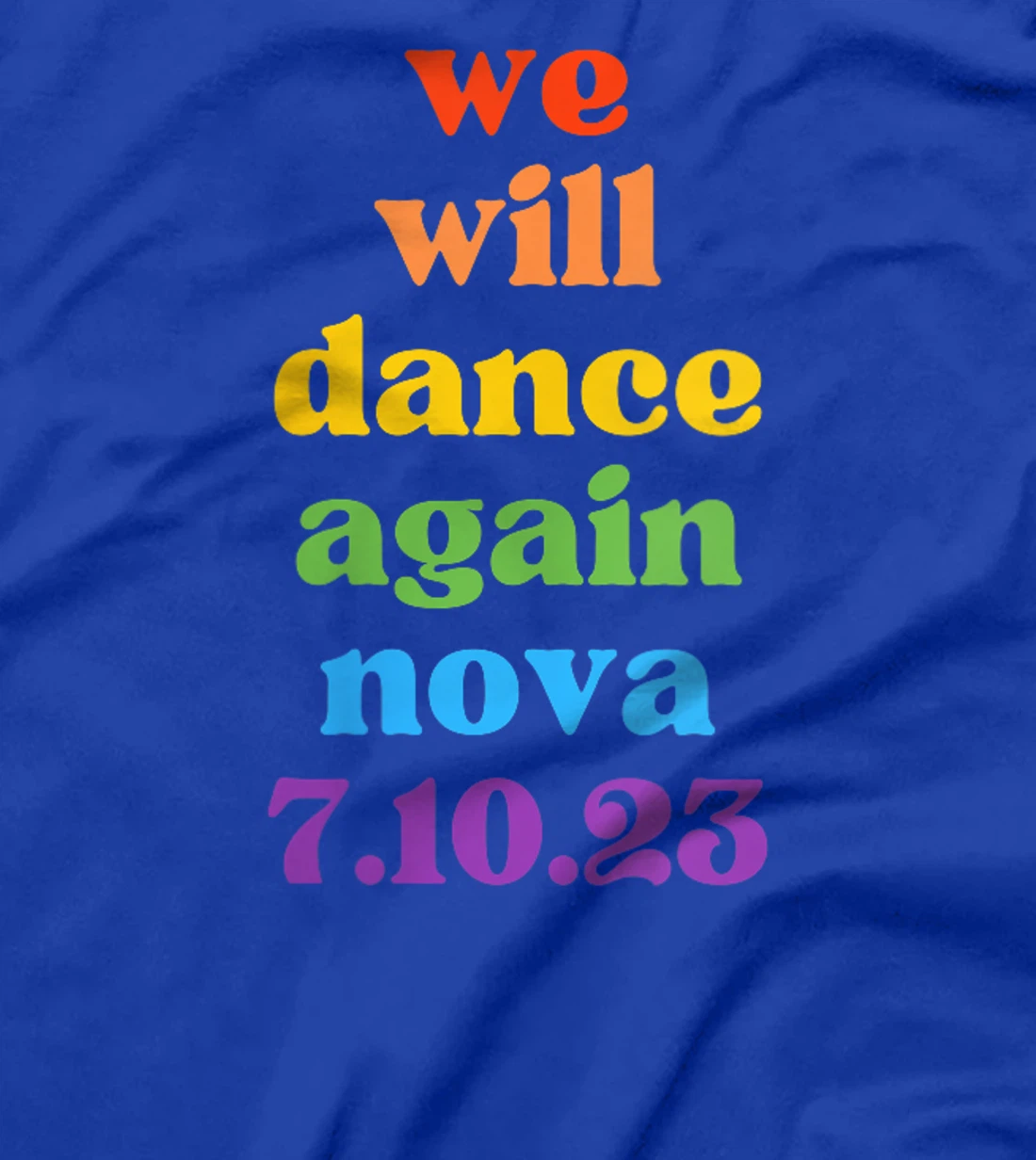 Womens We Will Dance Again - Nova Festival 7.10.23 - Am Israel Chai T-Shirt