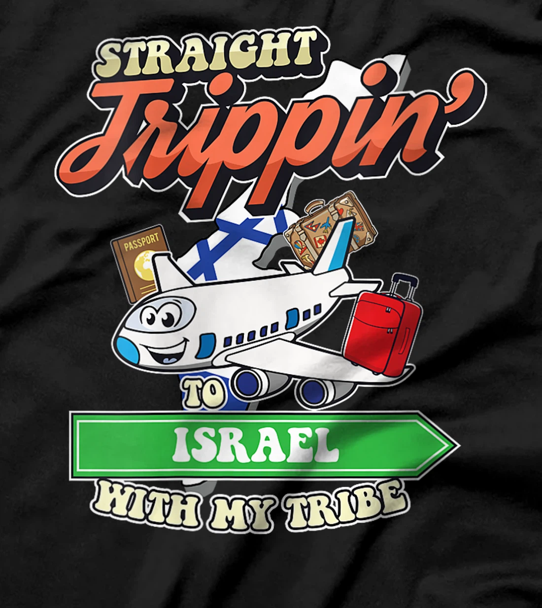 Womens Straight Trippin' To Israel With My Tribe Family Vacation T-Shirt