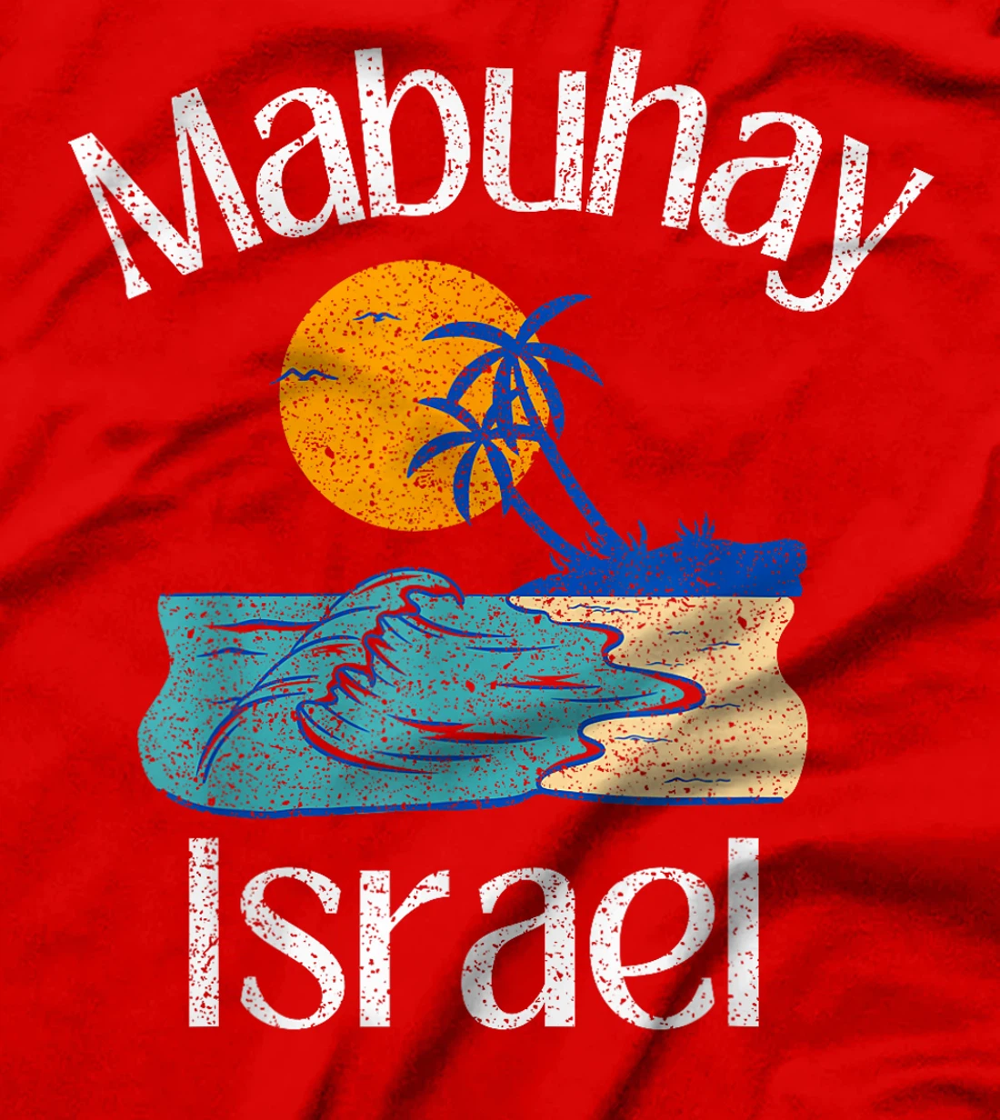Womens Mabuhay Israel Philippines Greeting Tagalog Pinoy Filipino T-Shirt