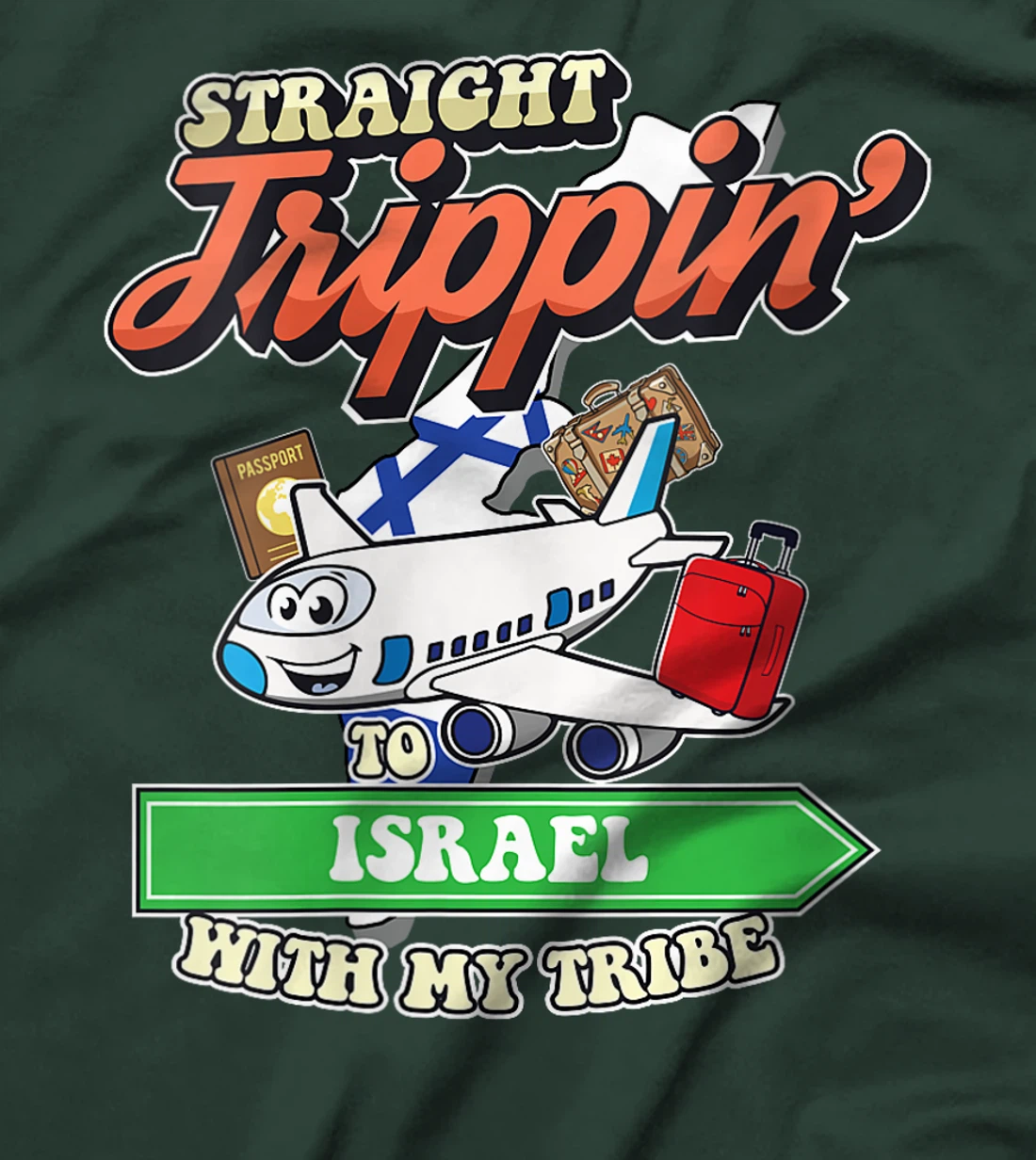 Womens Straight Trippin' To Israel With My Tribe Family Vacation T-Shirt