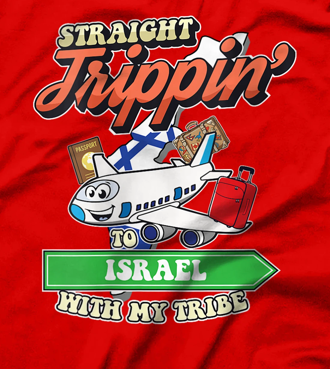 Womens Straight Trippin' To Israel With My Tribe Family Vacation T-Shirt