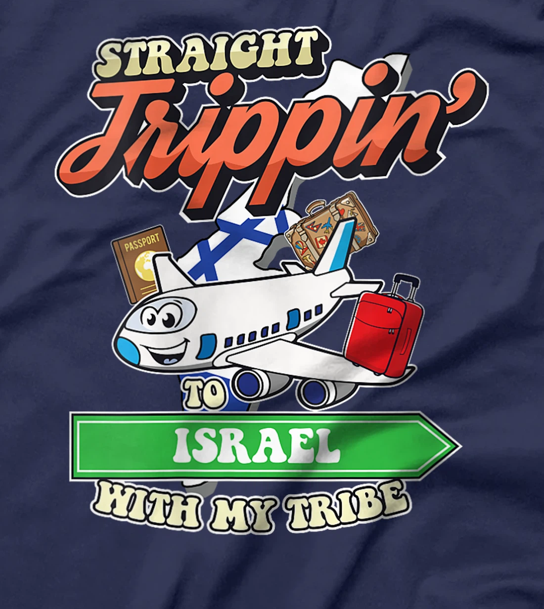Womens Straight Trippin' To Israel With My Tribe Family Vacation T-Shirt