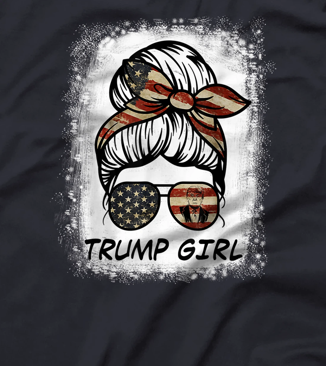 Yes I'm A Trump Girl Get Over It - Trump 2024 Election Gifts T-Shirt