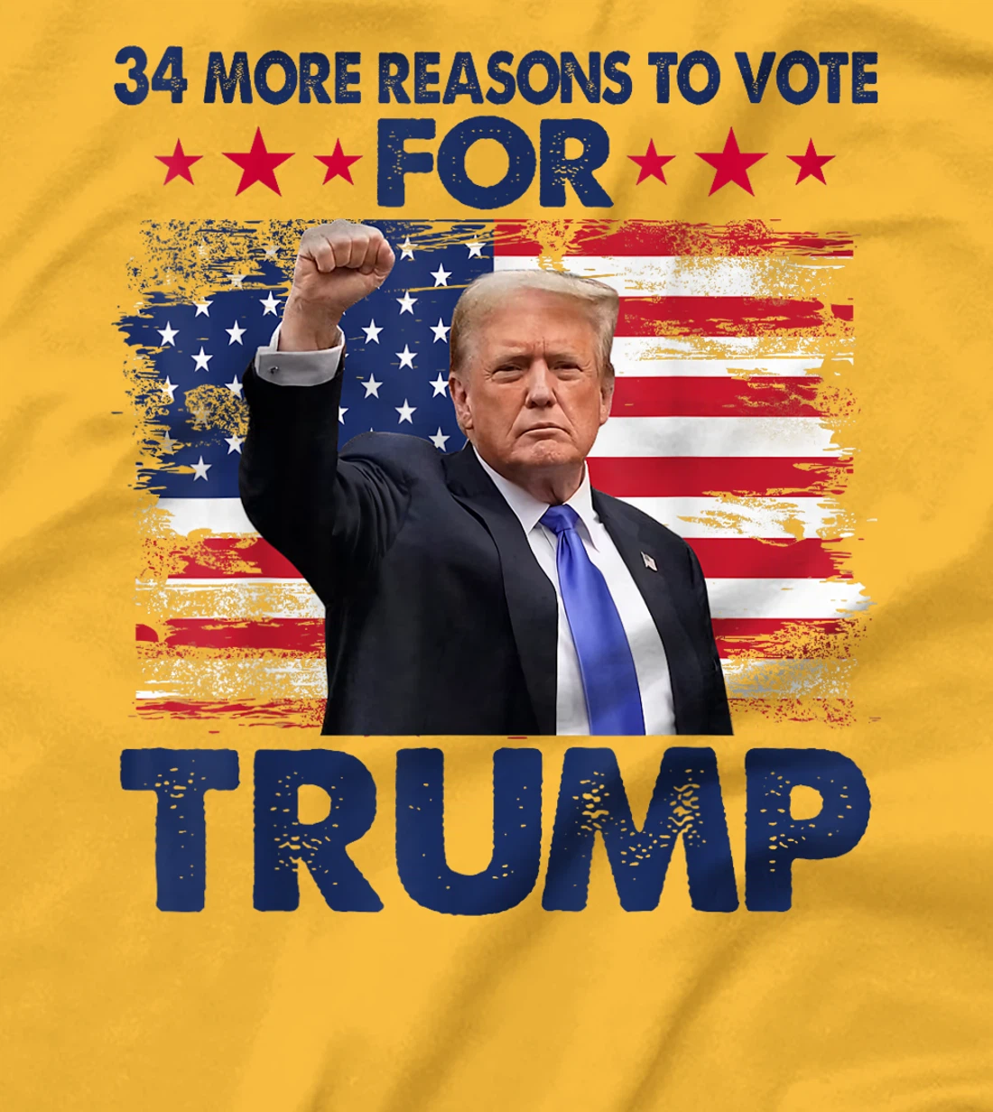 34 More Reasons To Vote For Trump Convicted Felon Trump 2024 T-Shirt