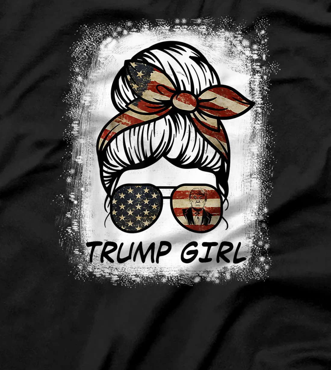 Yes I'm A Trump Girl Get Over It - Trump 2024 Election Gifts T-Shirt