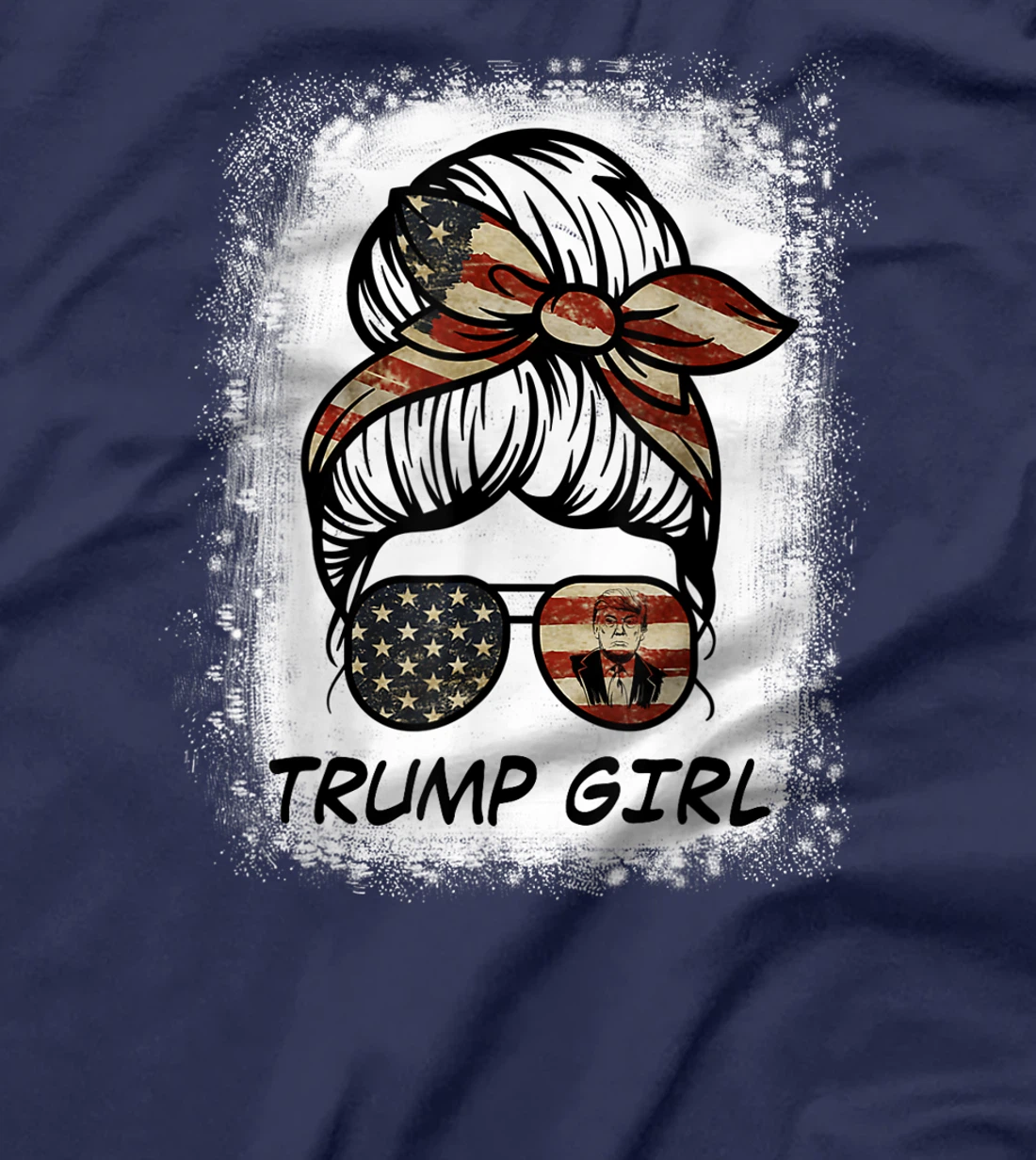 Yes I'm A Trump Girl Get Over It - Trump 2024 Election Gifts T-Shirt