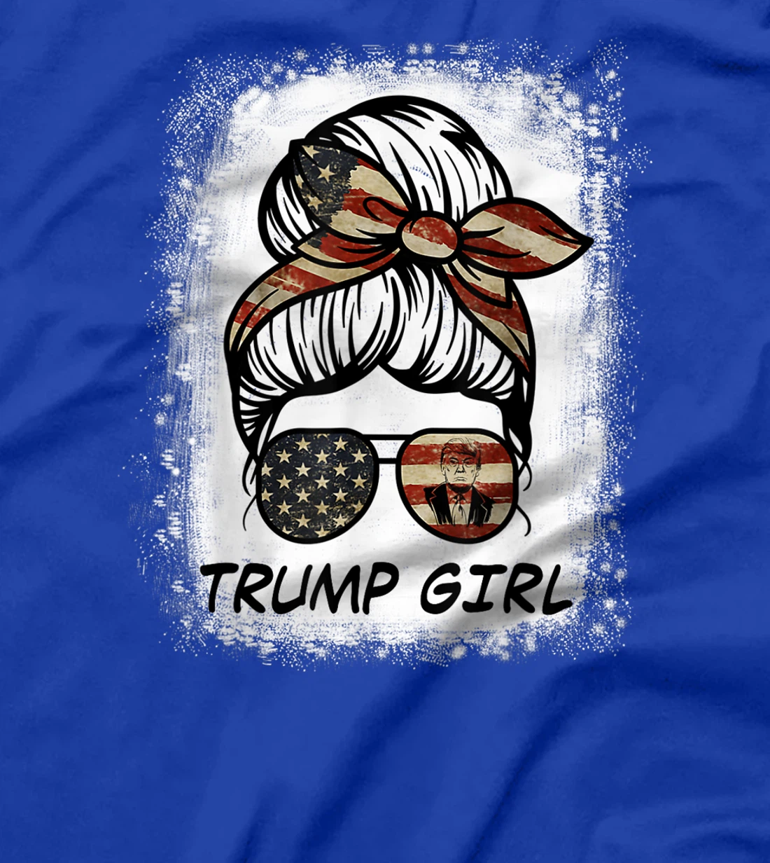 Yes I'm A Trump Girl Get Over It - Trump 2024 Election Gifts T-Shirt