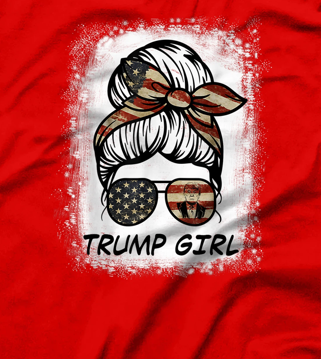 Yes I'm A Trump Girl Get Over It - Trump 2024 Election Gifts T-Shirt