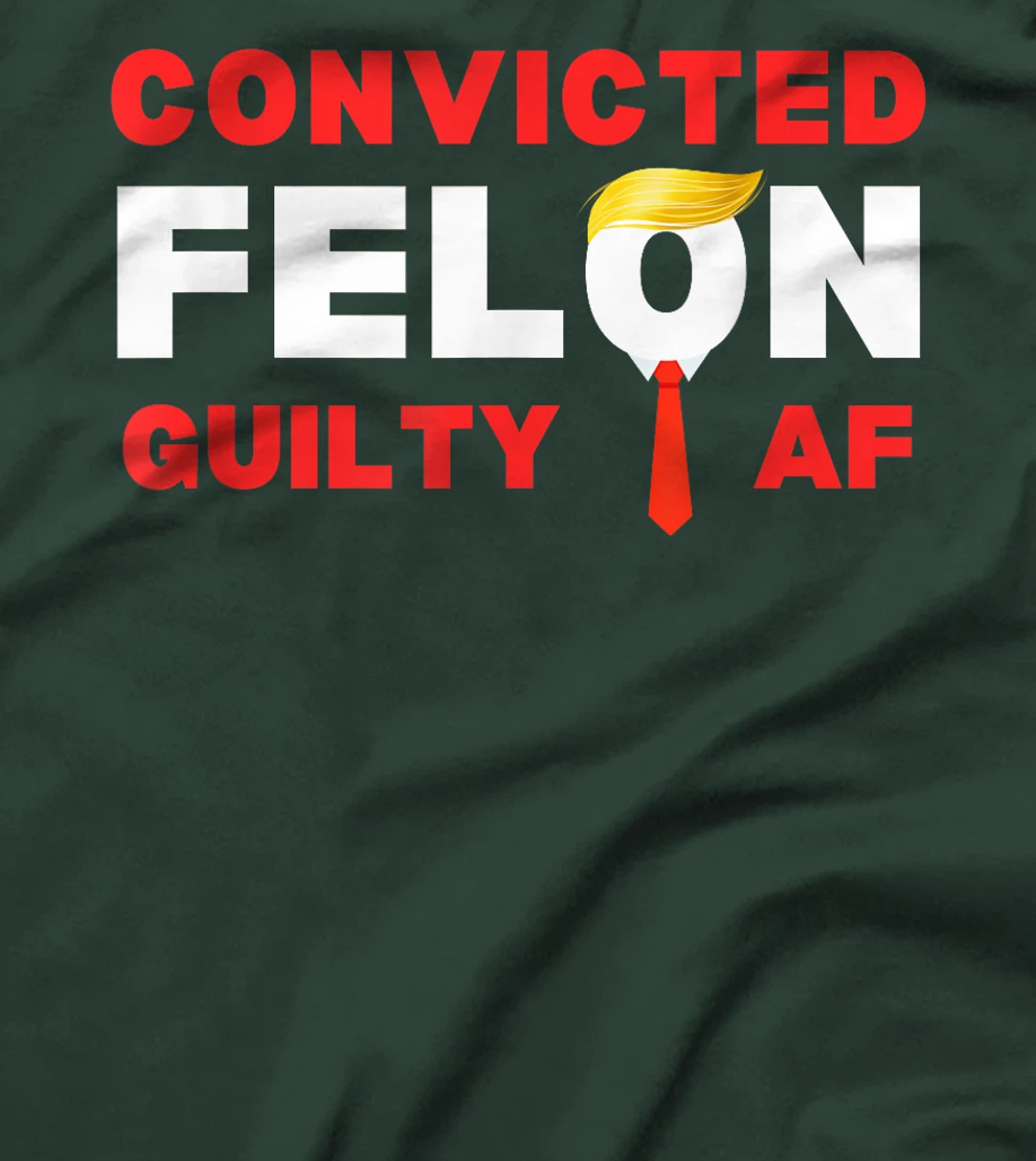 Trump Convicted Felon Guilty AF Lock Him Up Trump for Prison T-Shirt