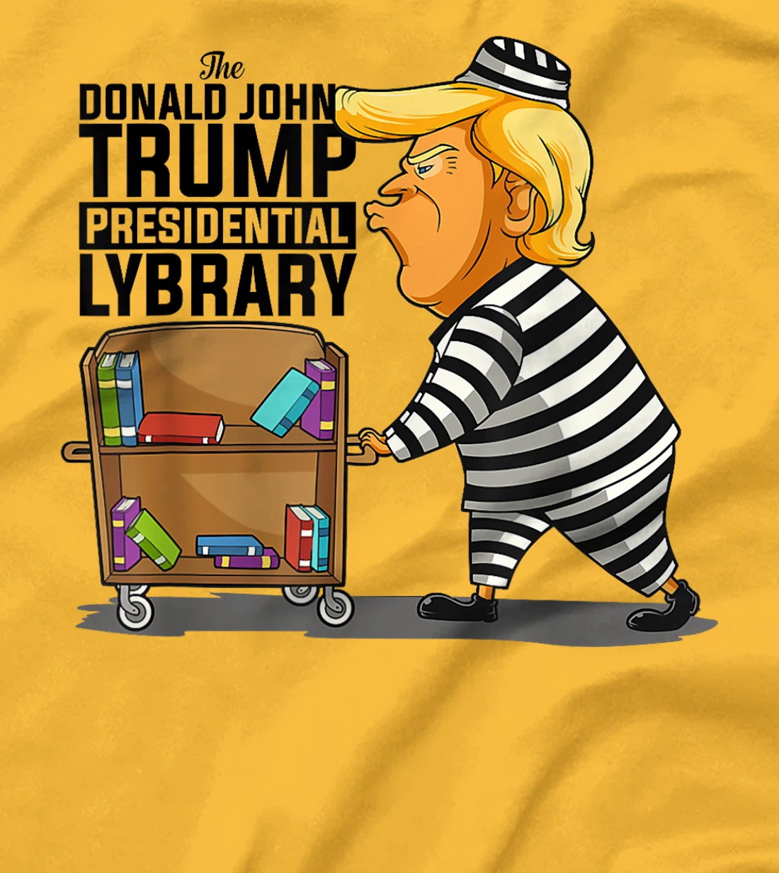 Prison Prisoner Trump Presidential Library Funny Anti Trump T-Shirt
