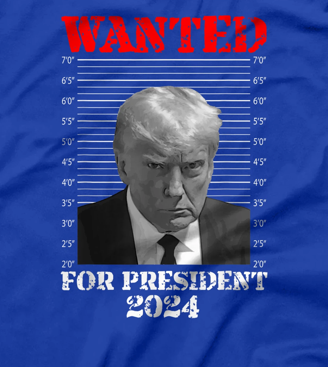 Trump Mug Shot - Donald Trump Mug Shot Wanted For President T-Shirt