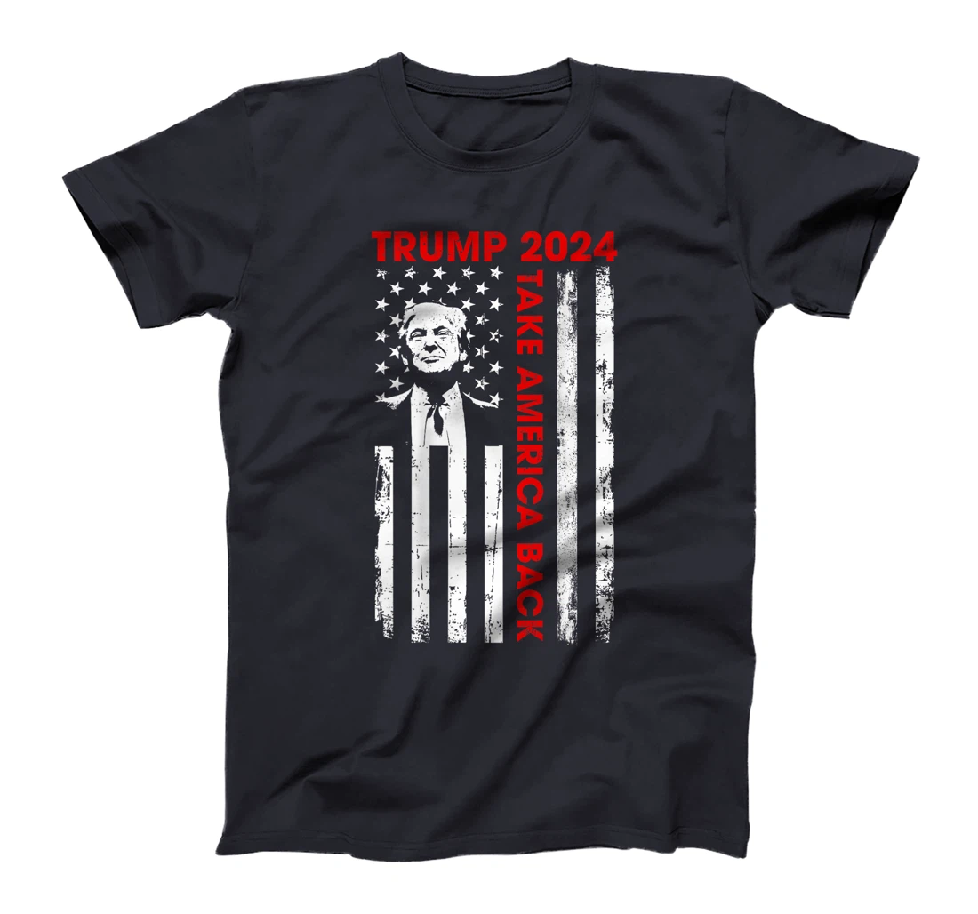 Donald Trump 2024 Take America Back American Flag (ON BACK) T-Shirt