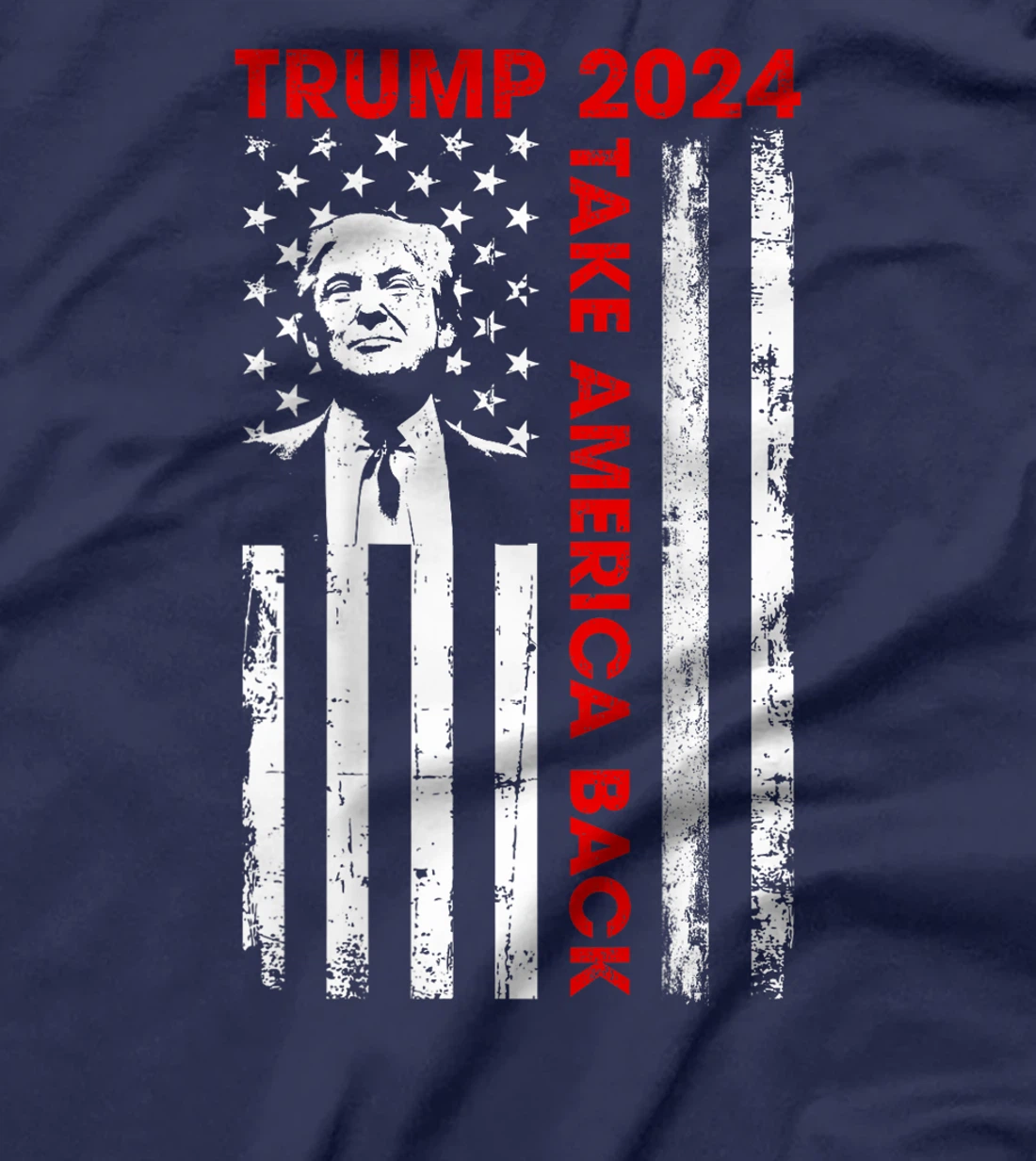 Donald Trump 2024 Take America Back American Flag (ON BACK) T-Shirt