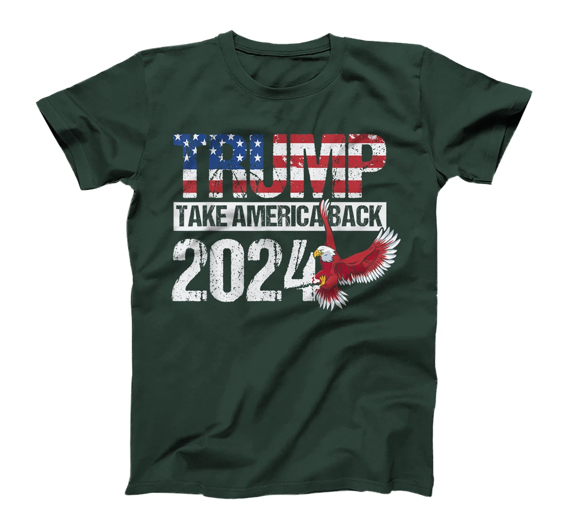 Trump 2024 flag take America back men women - Trump 2024 T-Shirt