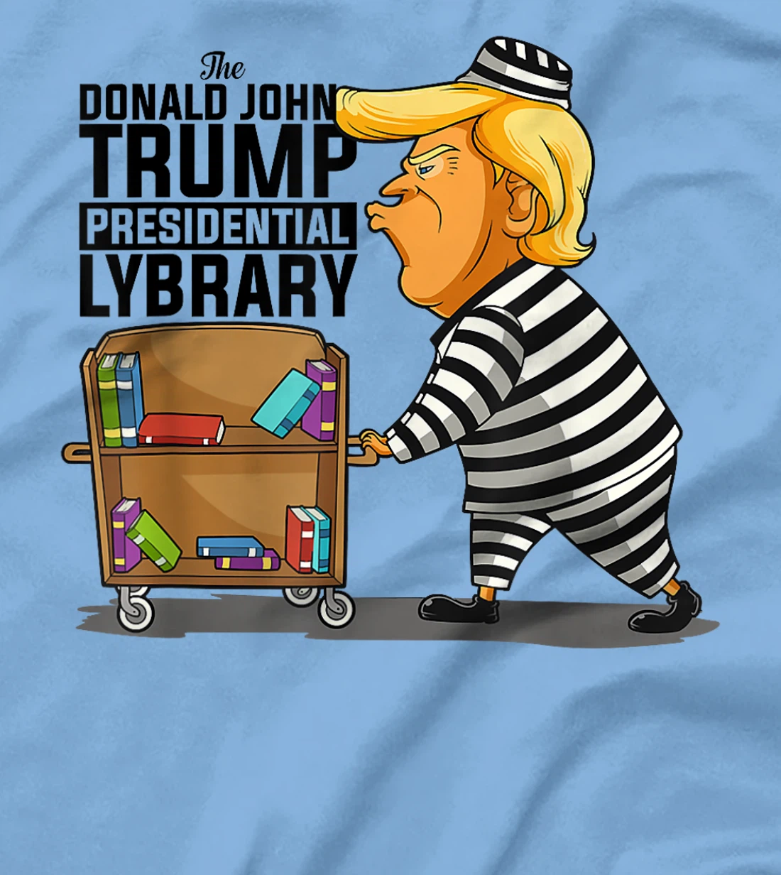 Prison Prisoner Trump Presidential Library Funny Anti Trump T-Shirt