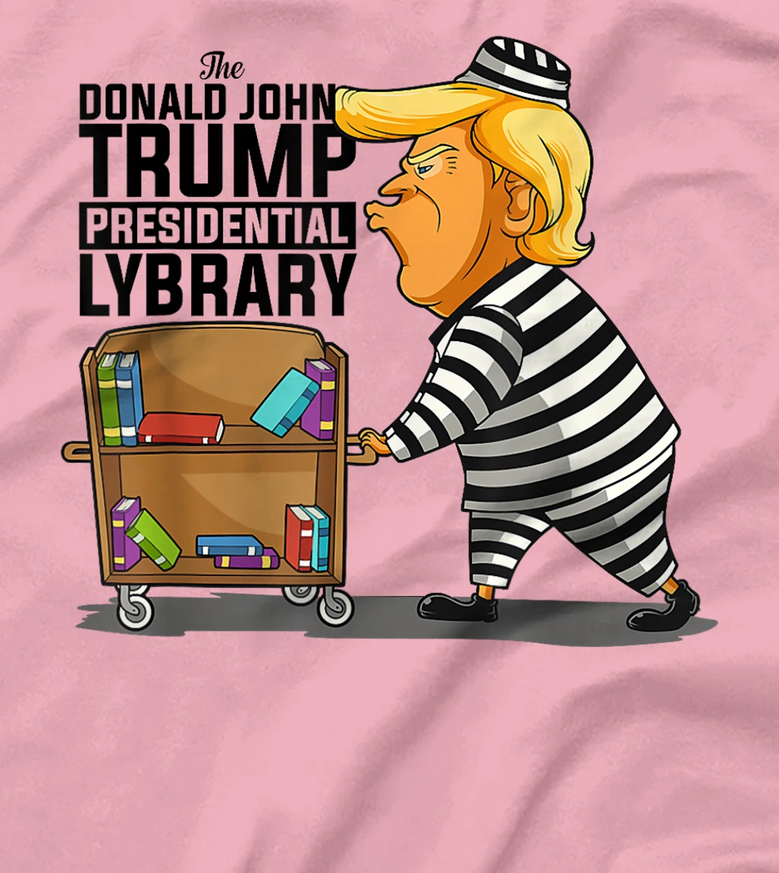 Prison Prisoner Trump Presidential Library Funny Anti Trump T-Shirt