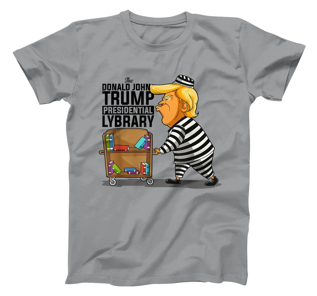 Prison Prisoner Trump Presidential Library Funny Anti Trump T-Shirt