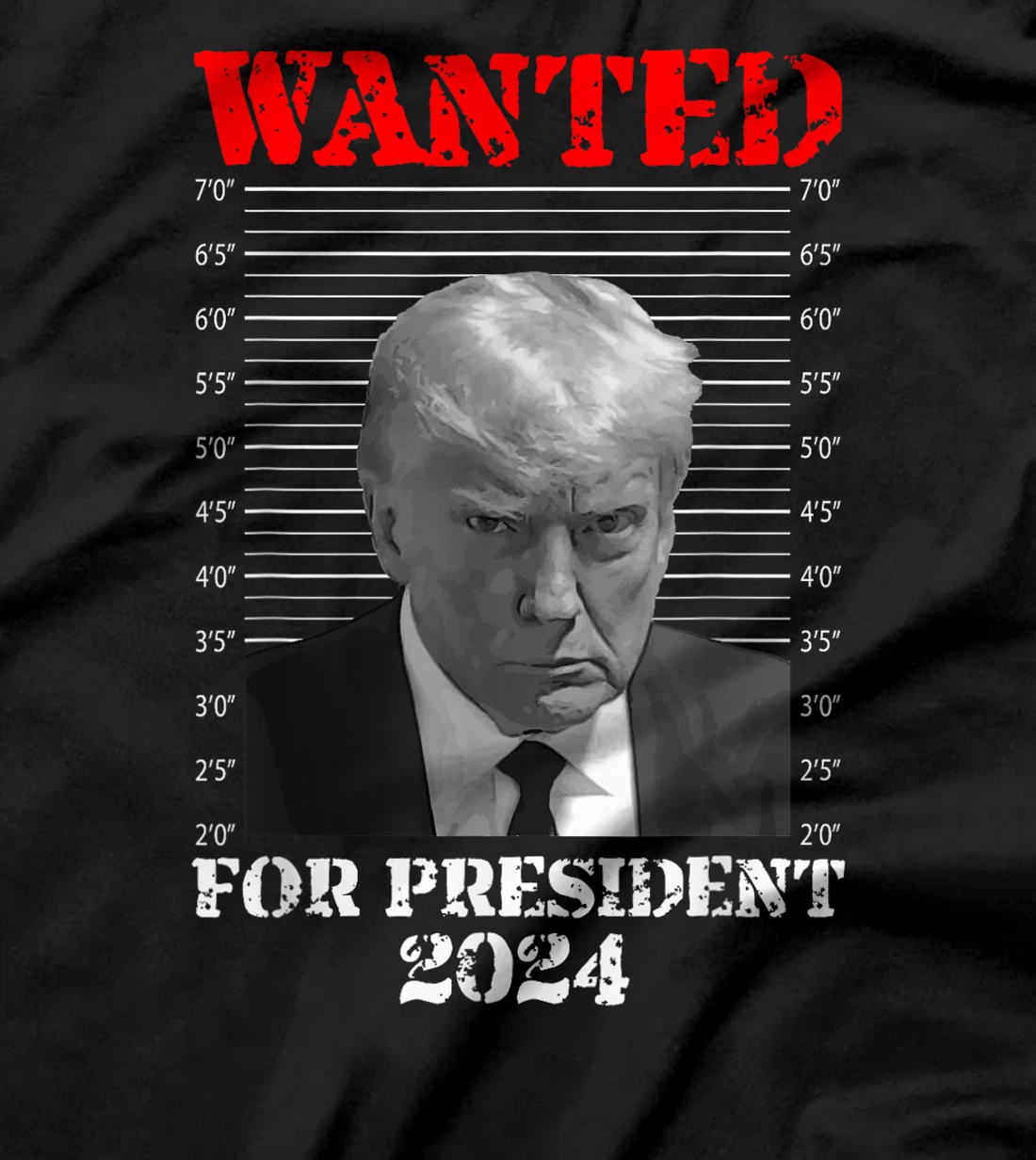 Trump Mug Shot - Donald Trump Mug Shot Wanted For President T-Shirt