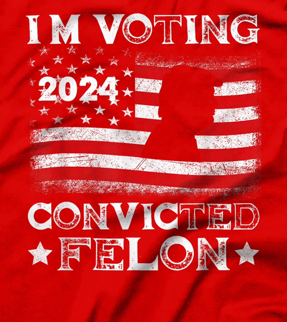 I'm Voting Convicted Felon Funny Pro Trump 2024 T-Shirt