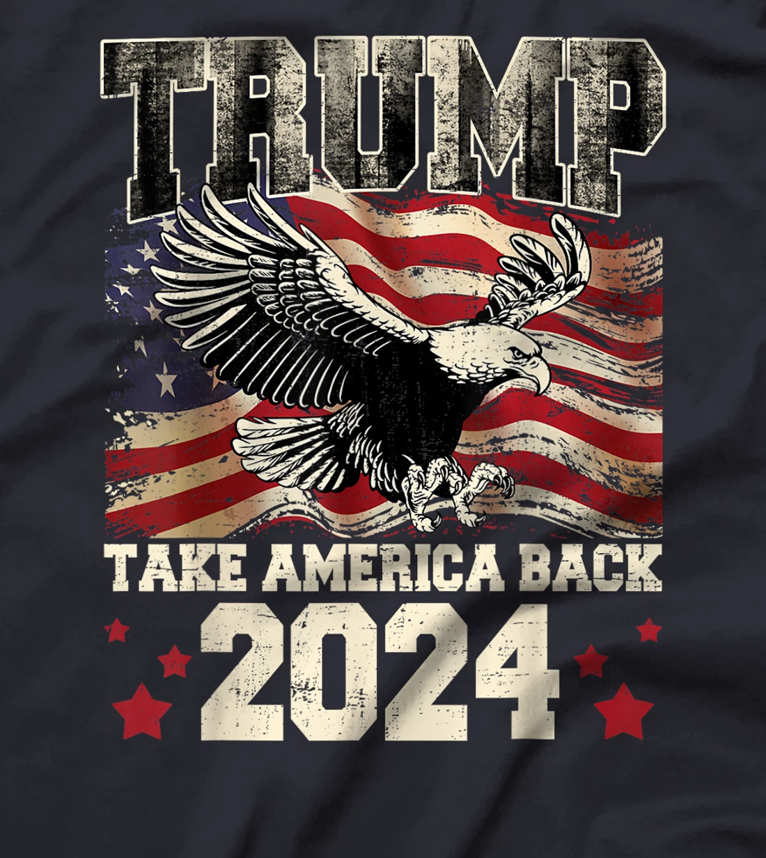 Womens Donald Trump 2024 Take America Back American Flag Patriotic T-Shirt