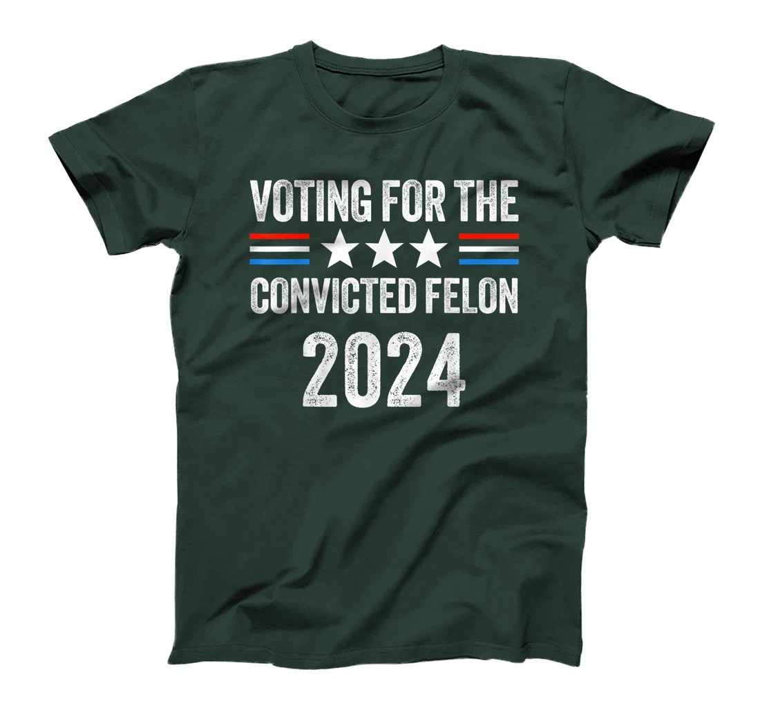 VOTING FOR THE CONVICTED FELLON 2024 PRO TRUMP T-Shirt