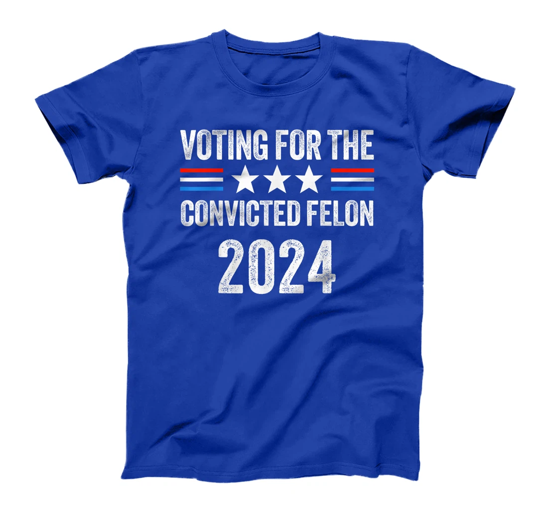 VOTING FOR THE CONVICTED FELLON 2024 PRO TRUMP T-Shirt