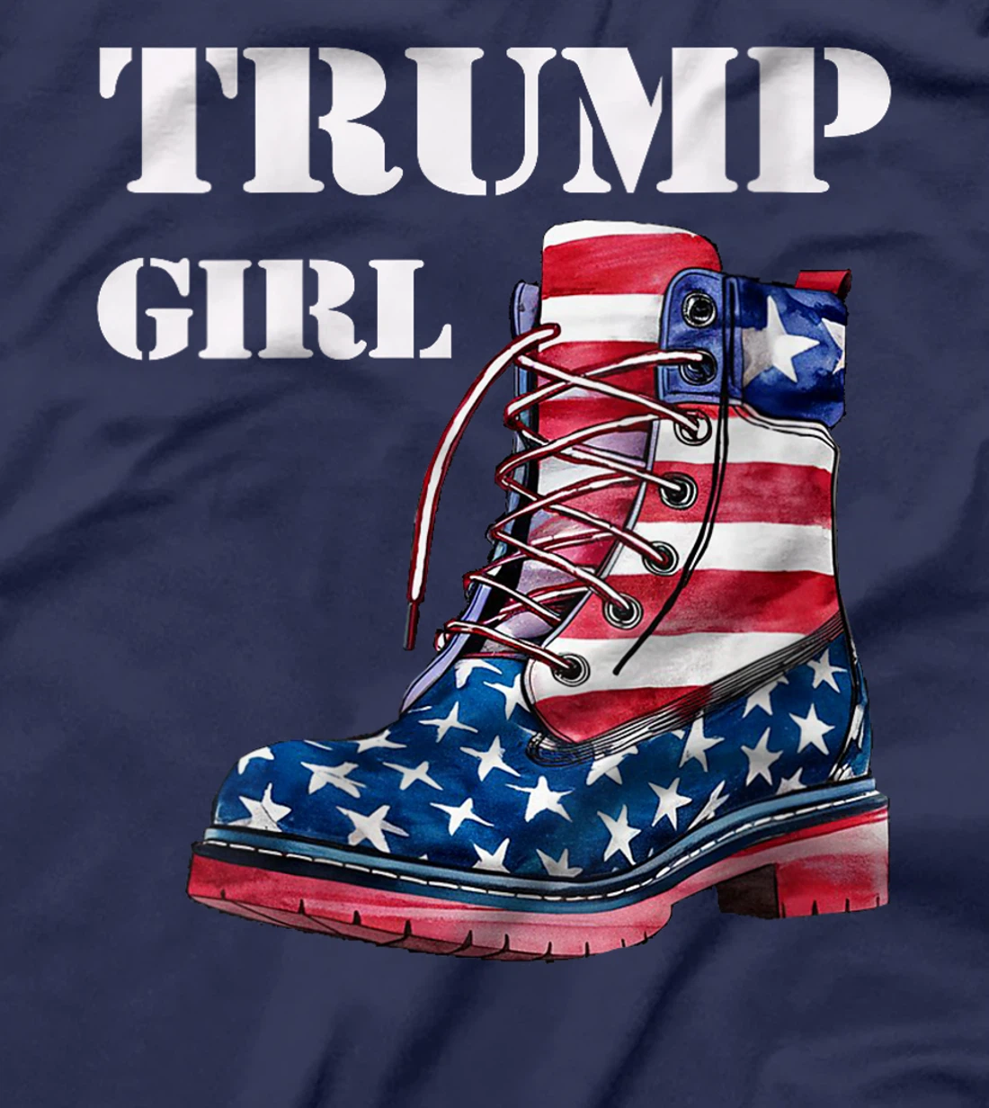 Womens Funny Trump Election, Trump Girl Heel Boot US Flag T-Shirt