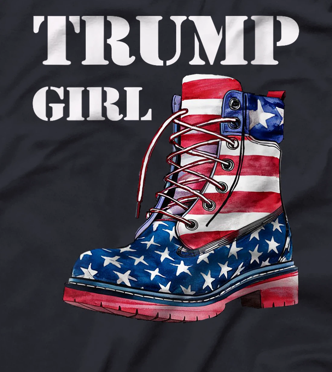 Womens Funny Trump Election, Trump Girl Heel Boot US Flag T-Shirt