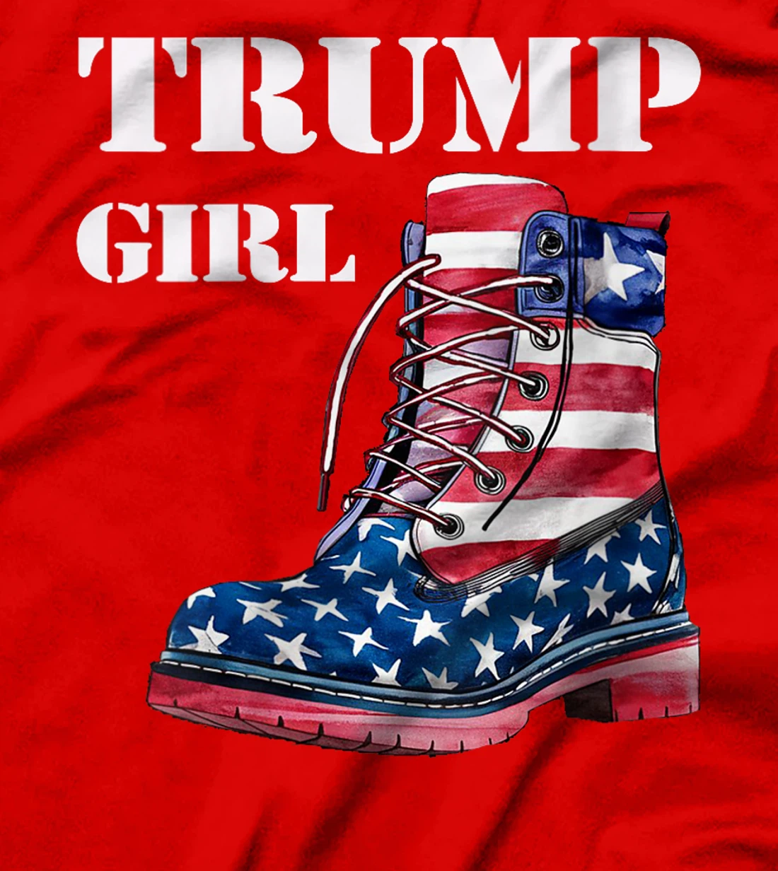 Womens Funny Trump Election, Trump Girl Heel Boot US Flag T-Shirt