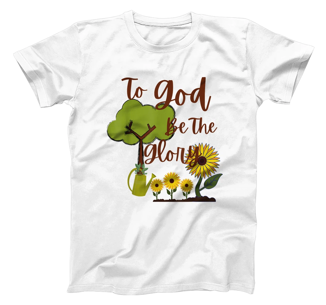 To God Be The Glory Christian Quote T-Shirt
