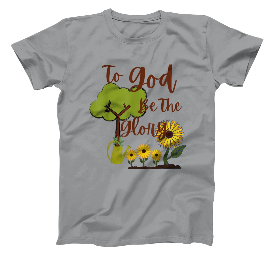 To God Be The Glory Christian Quote T-Shirt