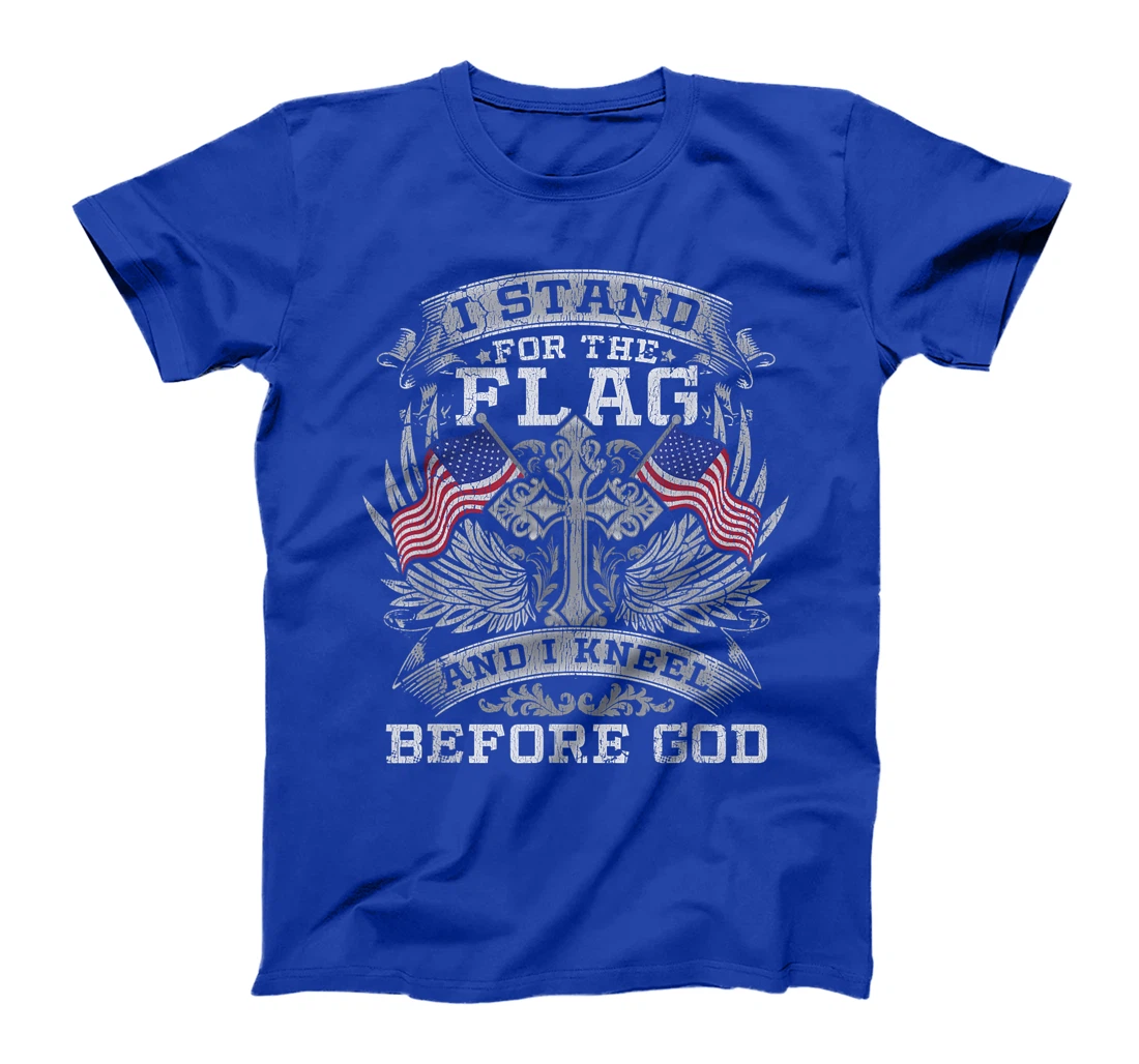 Stand For The Flag Kneel Before God USA America T-Shirt