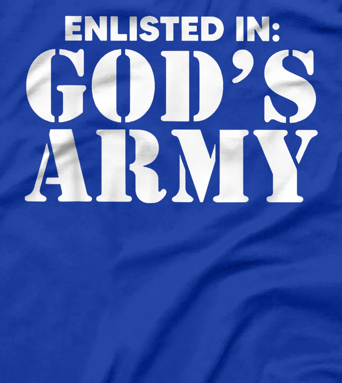Enlisted In God's Army T-Shirt