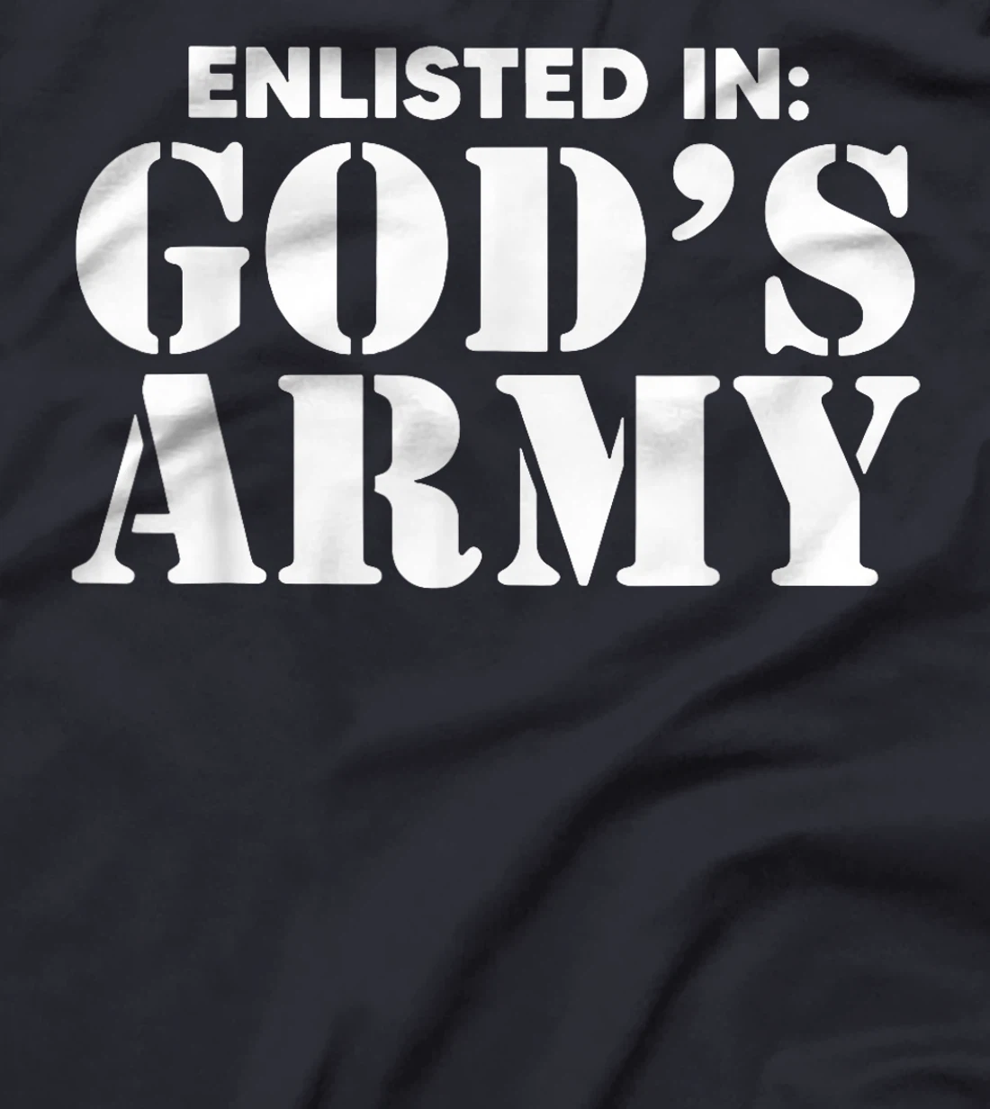 Enlisted In God's Army T-Shirt
