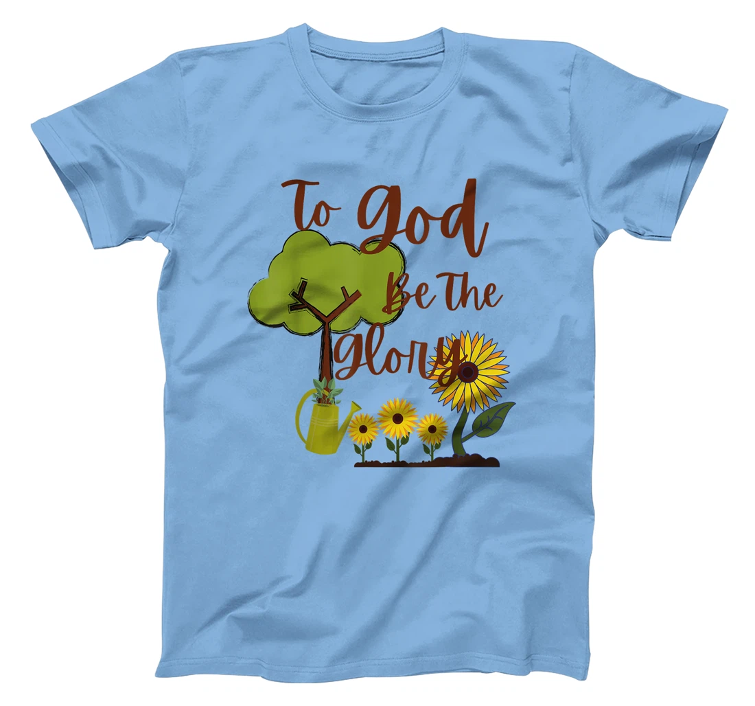 To God Be The Glory Christian Quote T-Shirt