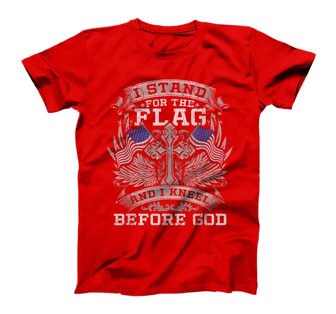 Stand For The Flag Kneel Before God USA America T-Shirt