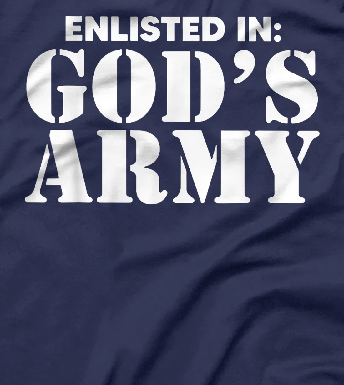 Enlisted In God's Army T-Shirt