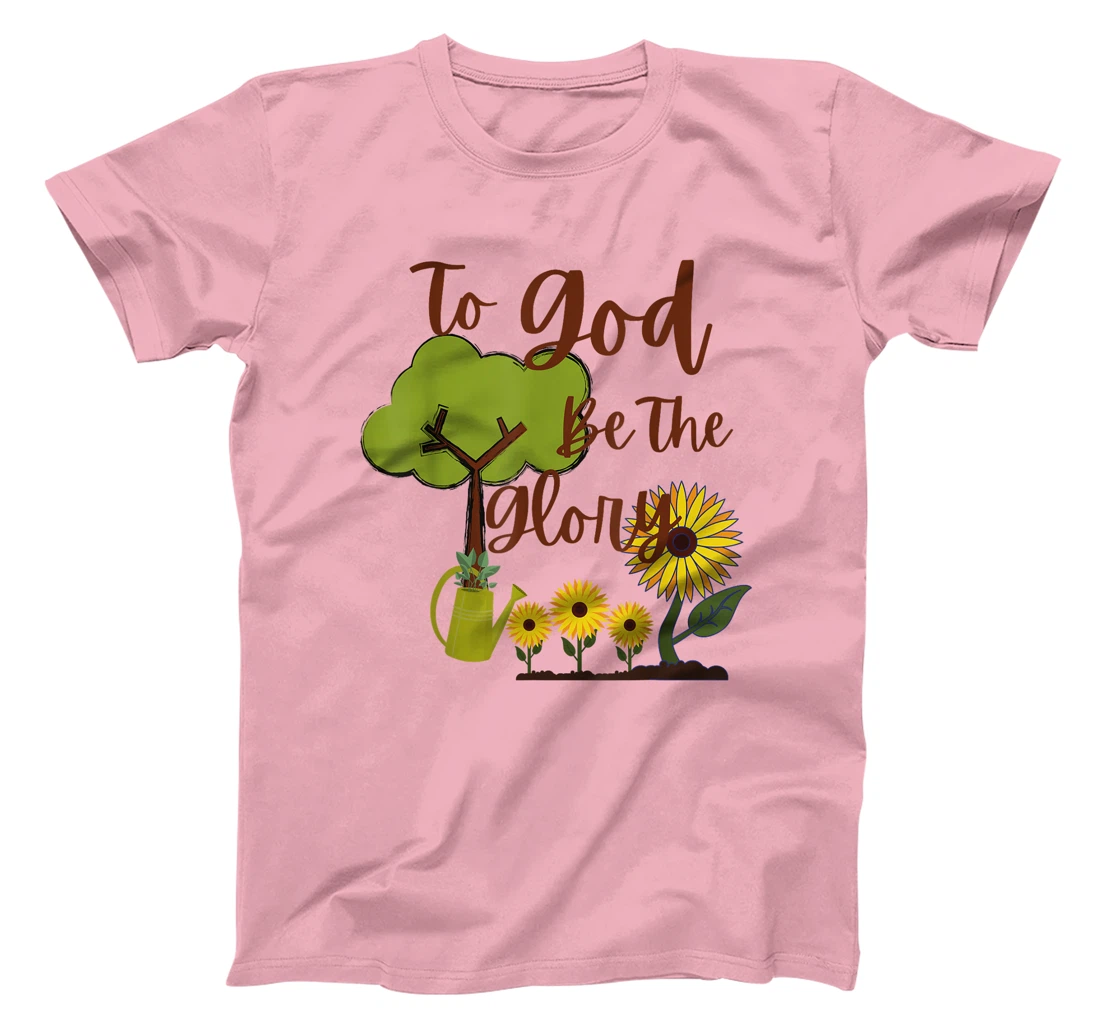 To God Be The Glory Christian Quote T-Shirt