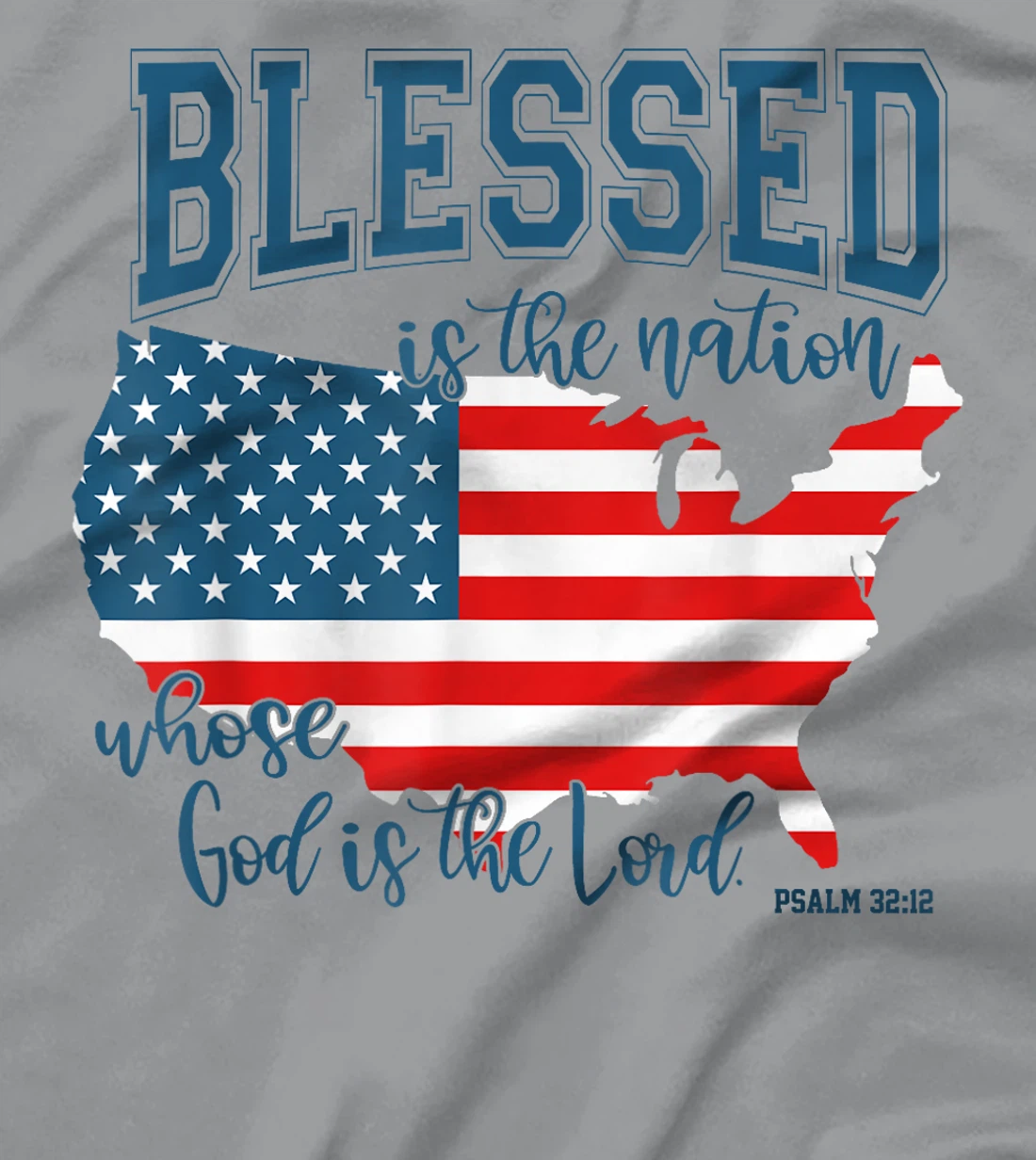 Blessed Is The Nation Whose God Is The Lord Christian T-Shirt