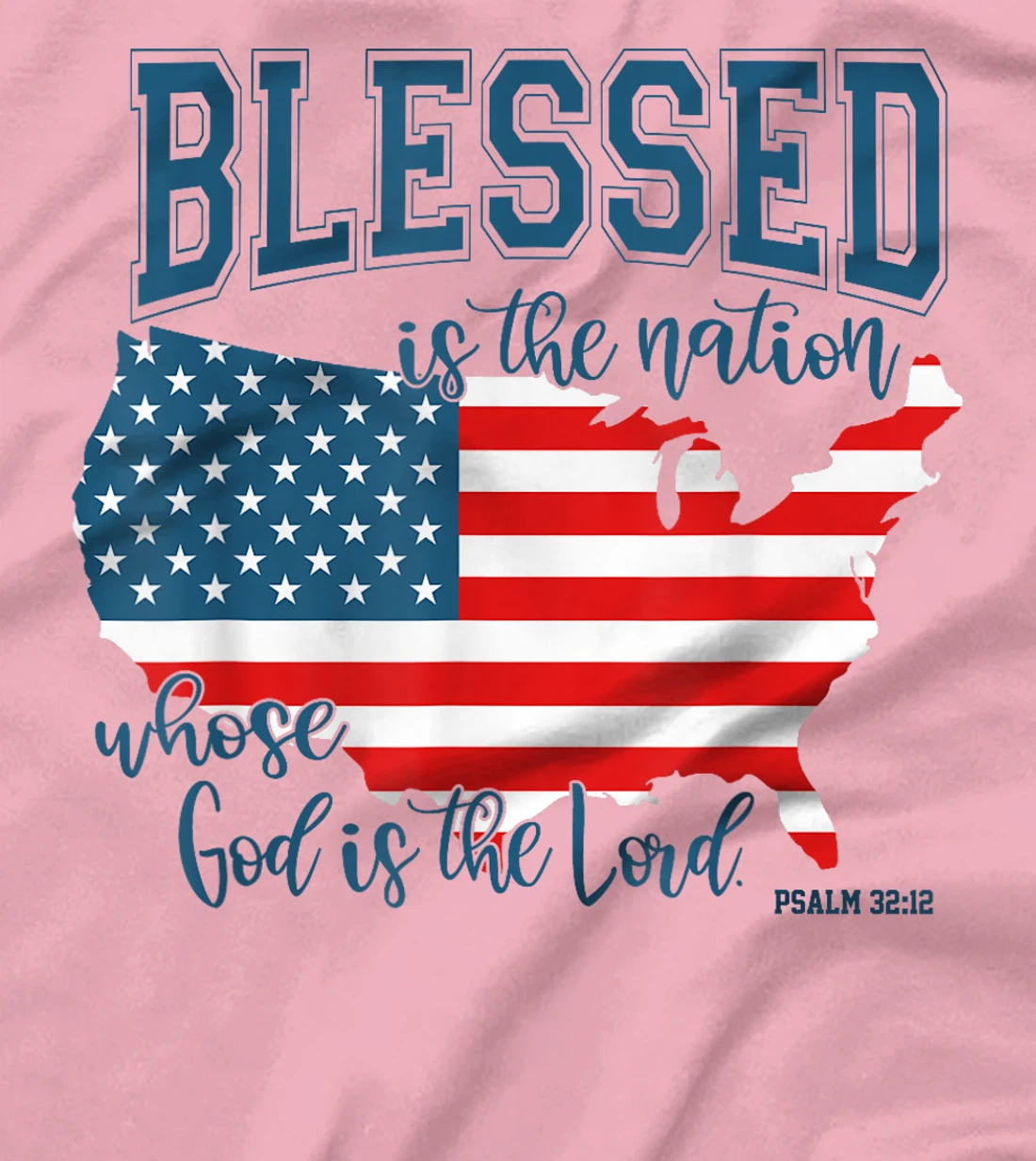 Blessed Is The Nation Whose God Is The Lord Christian T-Shirt