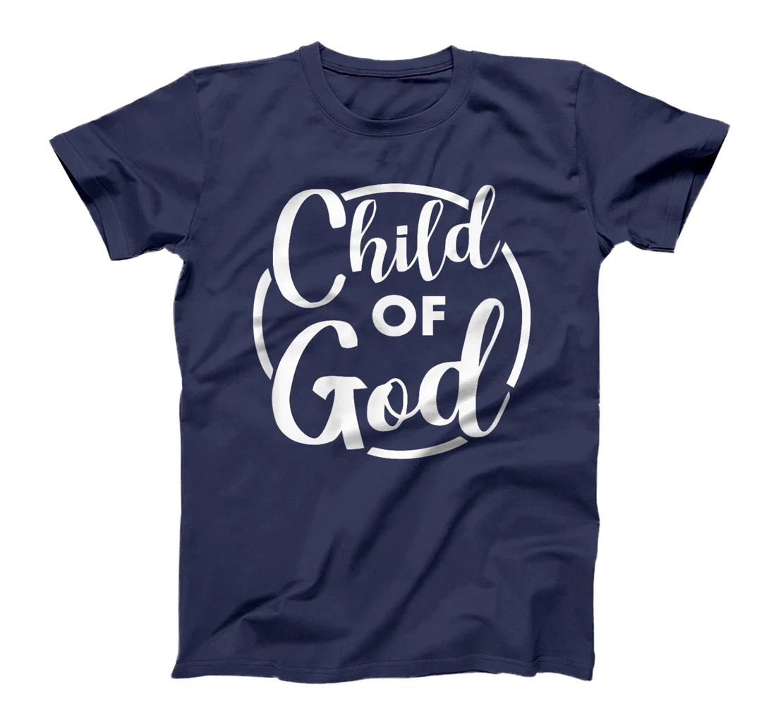 I Am A Child Of God Tee T-Shirt