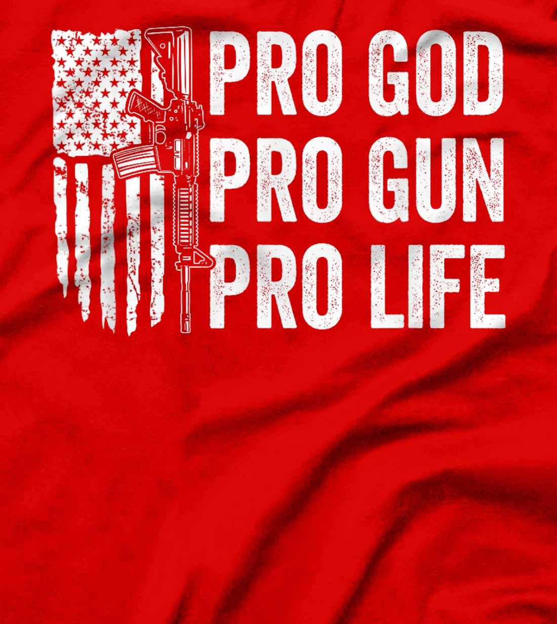 Pro God Pro Gun Pro Life - USA Christian Guns Owner Flag T-Shirt