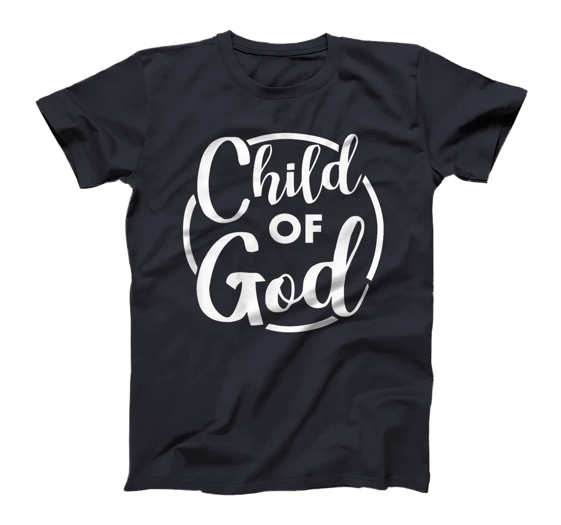 I Am A Child Of God Tee T-Shirt