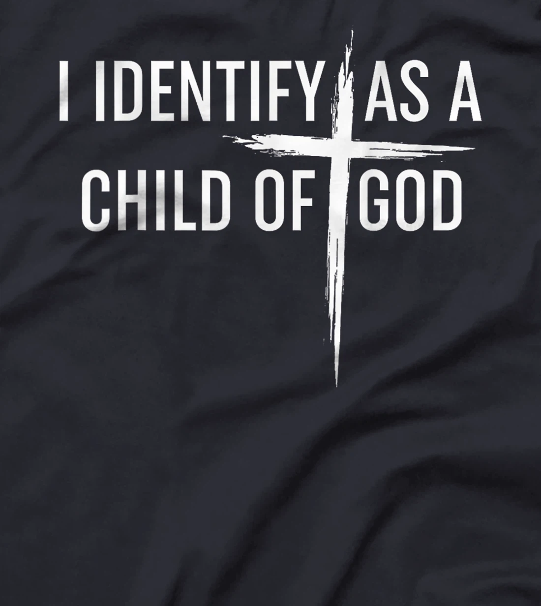 I Identify As A Child Of God Christian Funny For Men Women T-Shirt