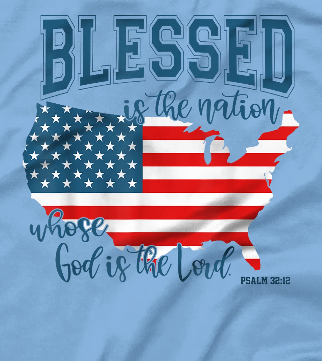 Blessed Is The Nation Whose God Is The Lord Christian T-Shirt