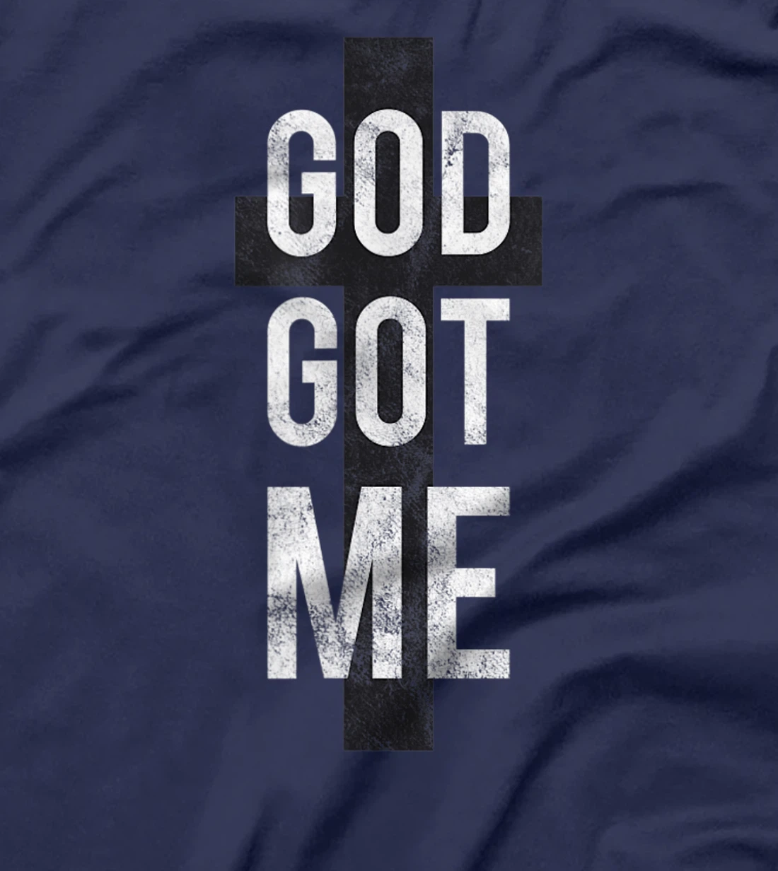 God Got Me T-Shirt Tee