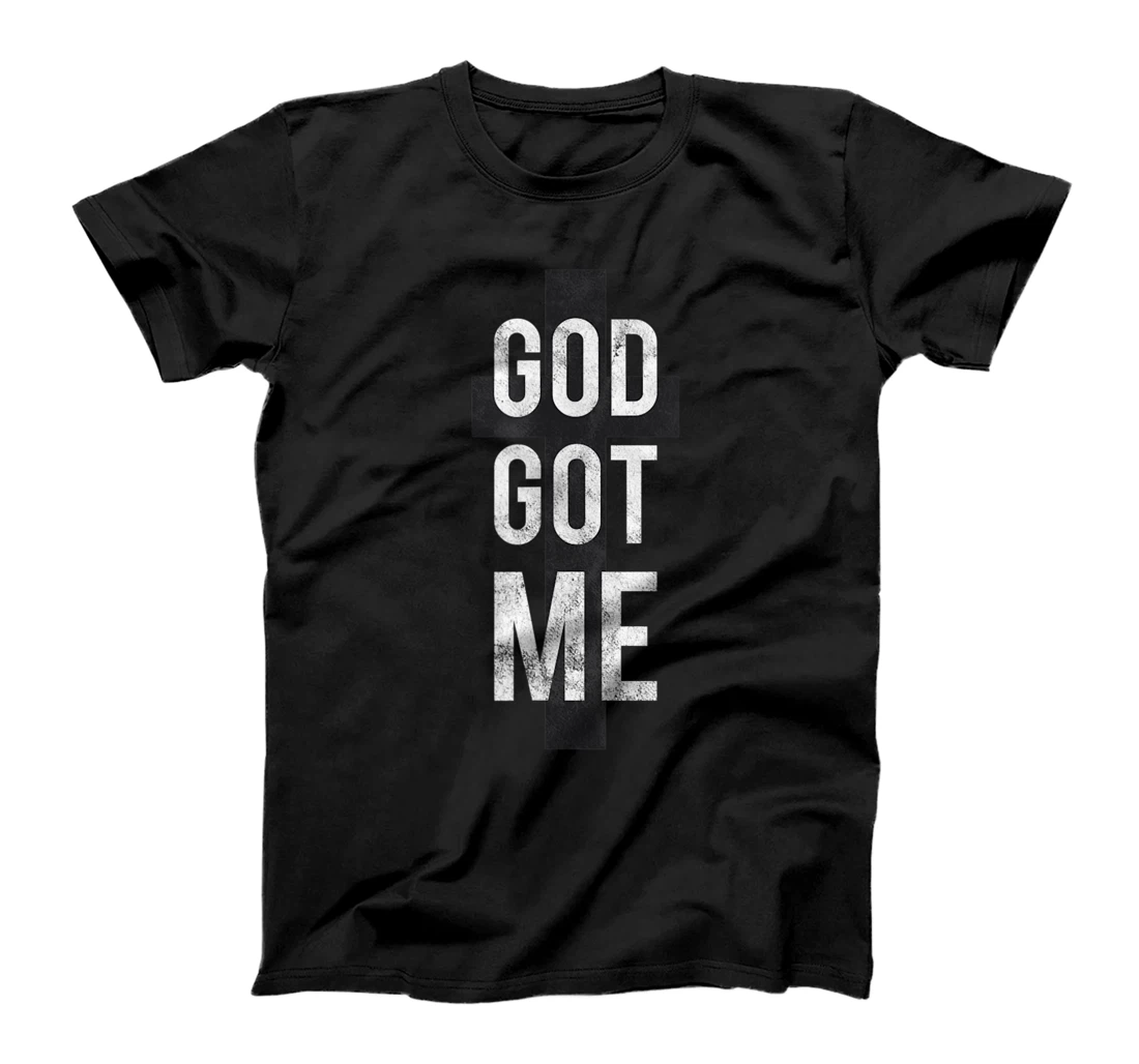 God Got Me T-Shirt Tee