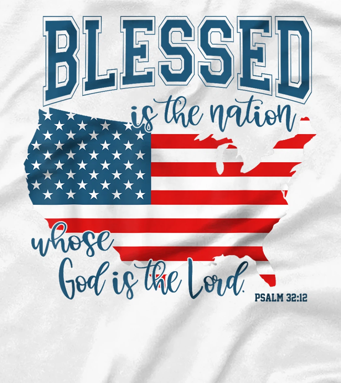 Blessed Is The Nation Whose God Is The Lord Christian T-Shirt