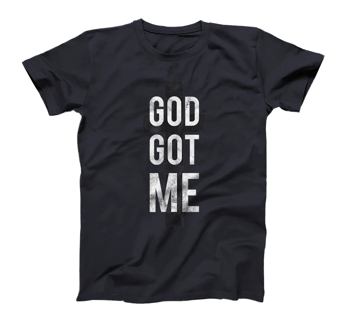 God Got Me T-Shirt Tee