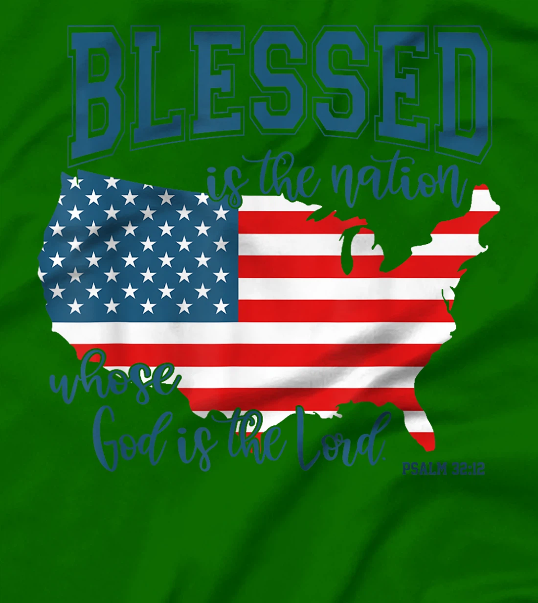 Blessed Is The Nation Whose God Is The Lord Christian T-Shirt